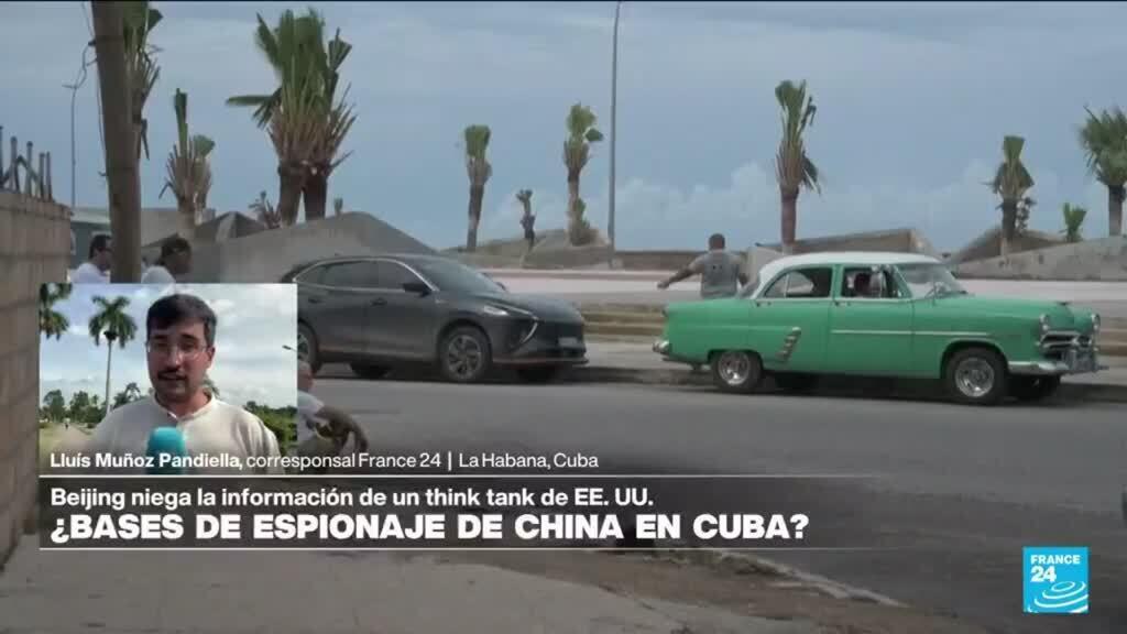 Informe desde La Habana: China niega tener bases militares en Cuba para espiar a EE. UU.