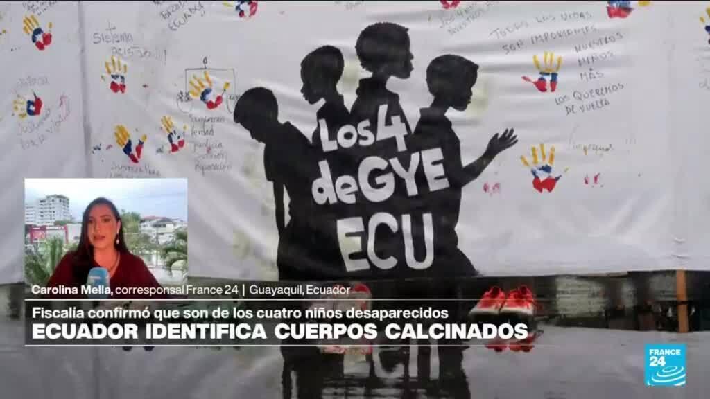 Informe desde Guayaquil: Ecuador identificó los cuerpos de los cuatro niños desaparecidos