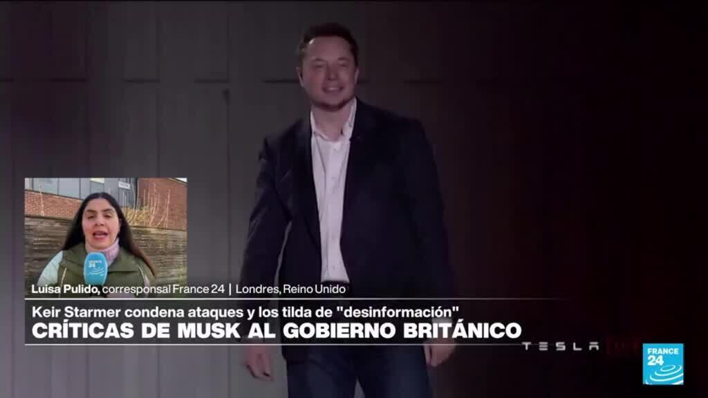 Informe desde Londres: duras acusaciones cruzadas entre Elon Musk y Keir Starmer