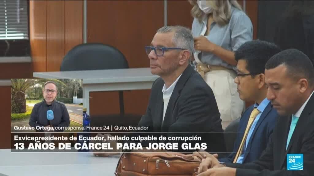 Informe desde Quito: Jorge Glas recibe nueva condena de 13 años por peculado