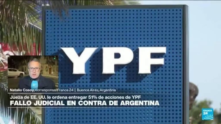 Informe desde Buenos Aires: EE. UU. ordena a Argentina entregar el 51% de las acciones de YPF