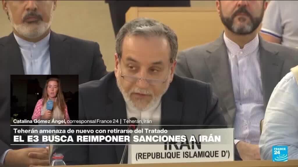 Informe desde Teherán: Irán critica posible restablecimiento de sanciones por parte de Europa