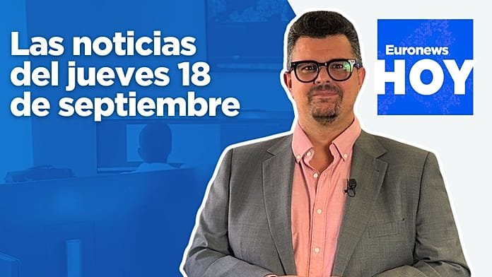 EURONEWS HOY | Las noticias del jueves 18 de septiembre: Más de 65.000 muertos en Gaza