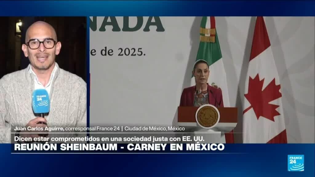 Informe desde Ciudad de México: Sheinbaum y Carney comprometidos con alianza comercial con EE. UU.