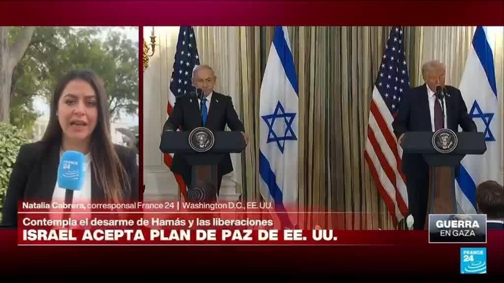"Plan de paz" de Trump para Gaza: ¿Qué dice la propuesta que Netanyahu aceptó?