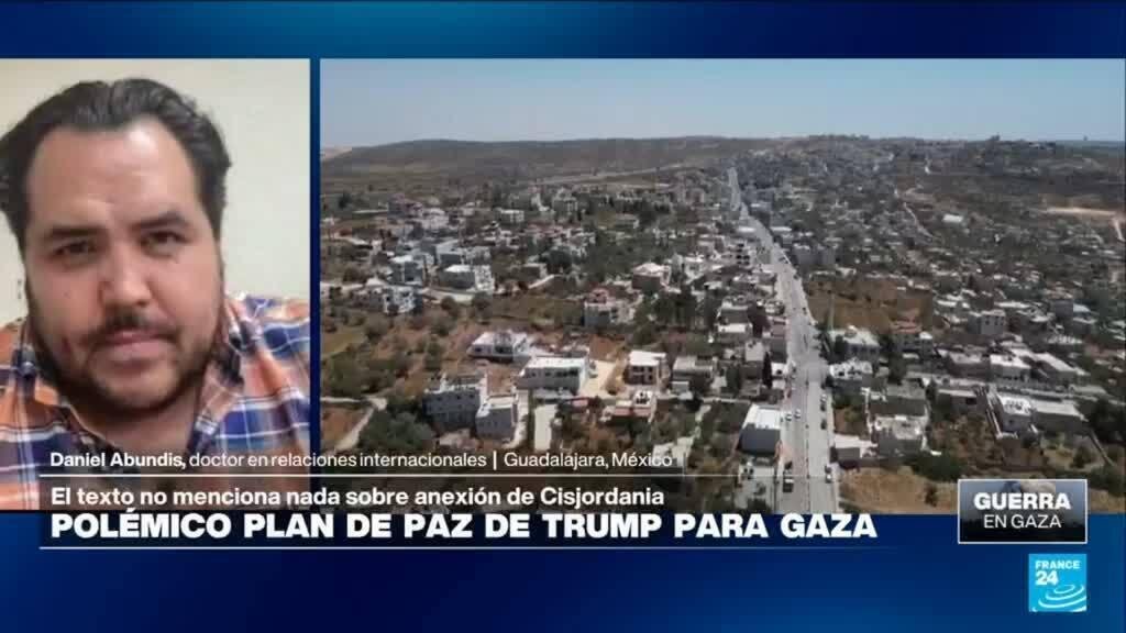Daniel Abundis: 'Plan de paz de Trump para Gaza no toma en cuenta el fin de la ocupación israelí'