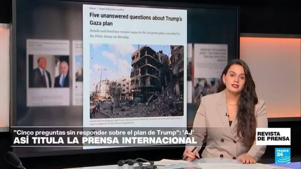"Cinco preguntas irresueltas sobre el plan de Trump para Gaza": 'Al Jazeera'
