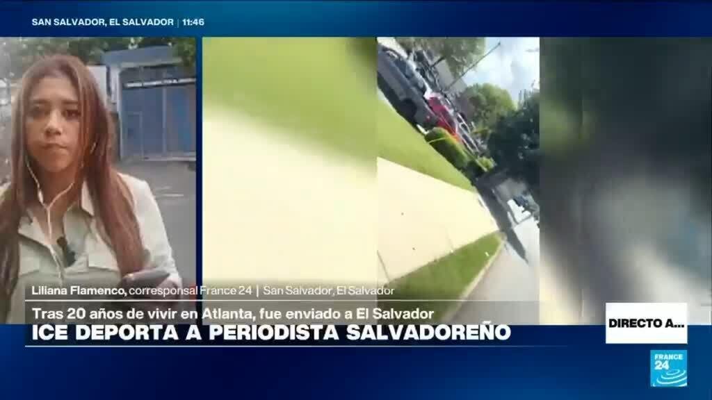 Directo a...San Salvador y el periodista deportado por ICE en Estados Unidos