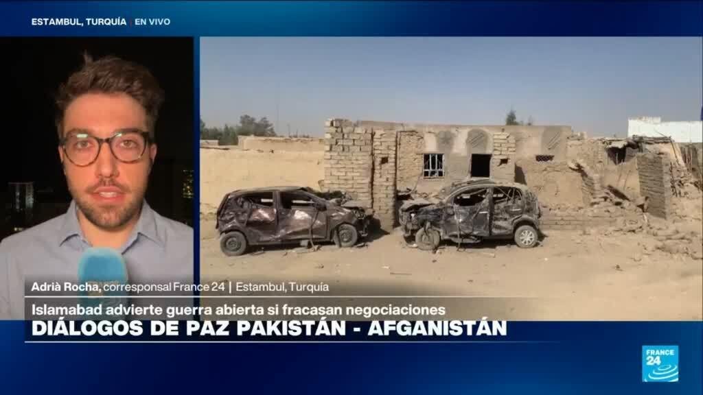 Informe desde Estambul: siguen los diálogos de paz entre Pakistán y Afganistán