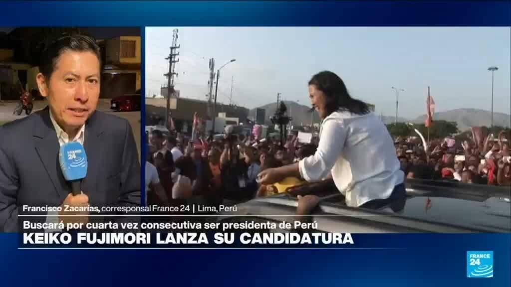 Informe desde Lima: Keiko Fujimori lanza su cuarta candidatura presidencial