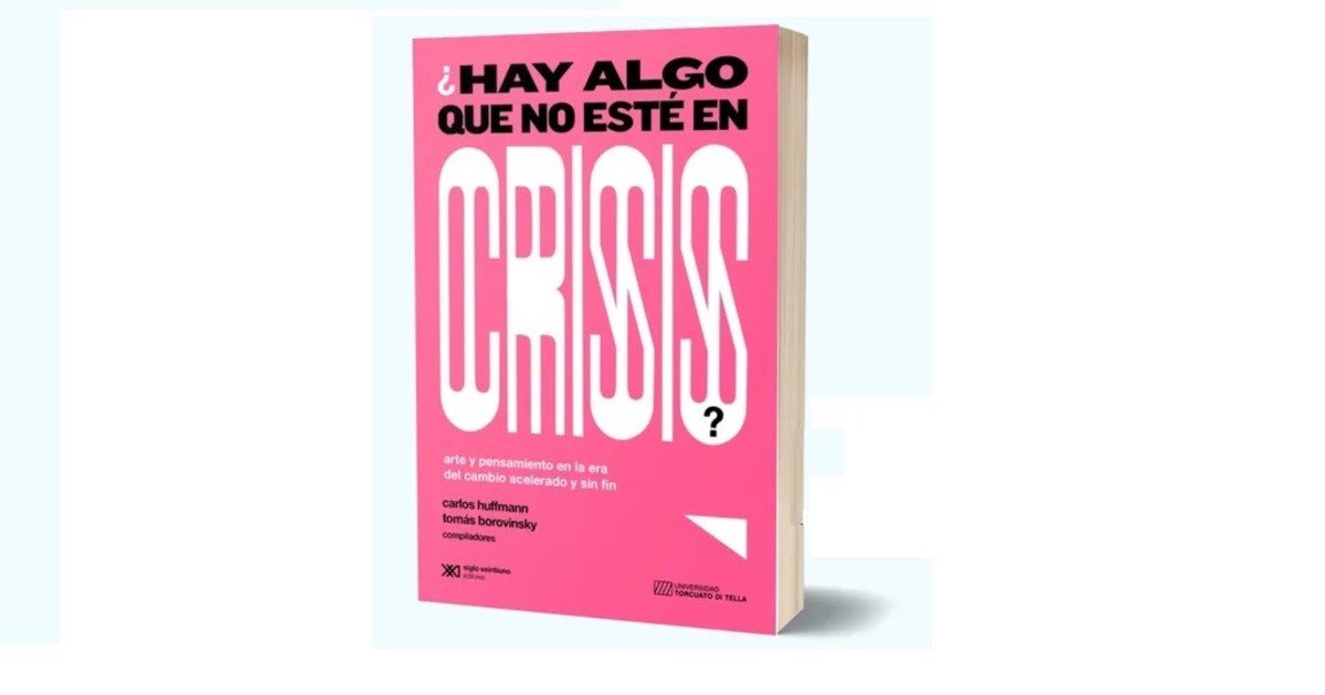 ‘¿Hay algo que no esté en crisis?’: nuevas miradas sobre arte, tecnología y crisis contemporánea
