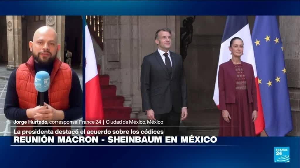 Informe desde Ciudad de México: ¿cuáles son las conclusiones de la reunión Macron – Sheinbaum?