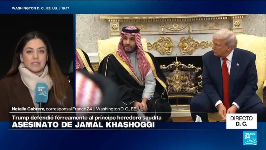 Directo D. C. y la minimización de Trump del caso Khashoggi en su encuentro con Bin Salmán