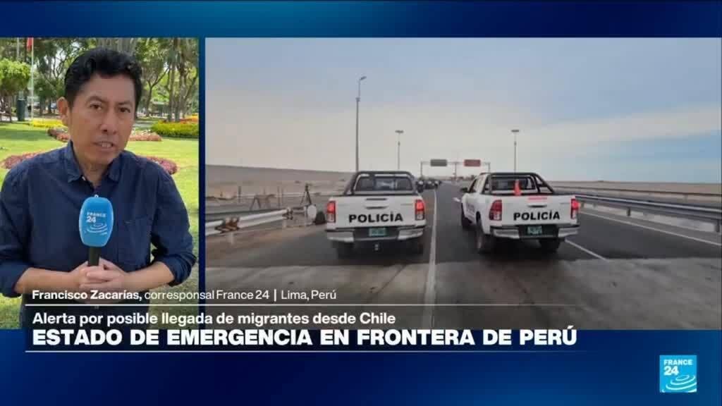 Informe desde Lima: estado de emergencia en frontera entre Perú y Chile