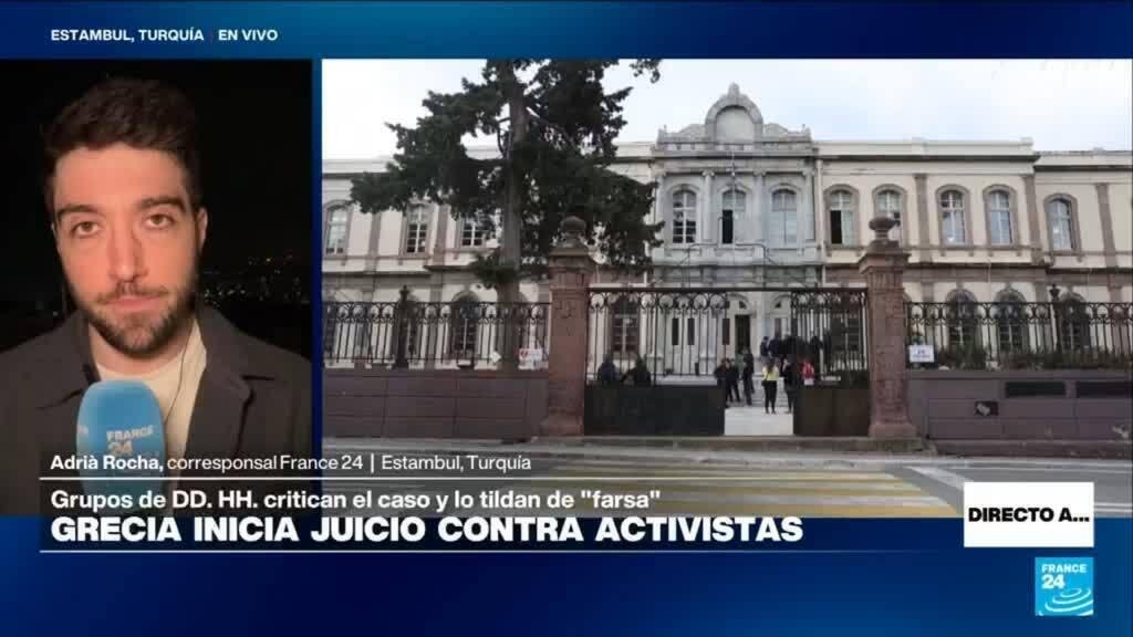Directo a... Estambul y el juicio contra activistas por facilitar ingreso irregular de refugiados