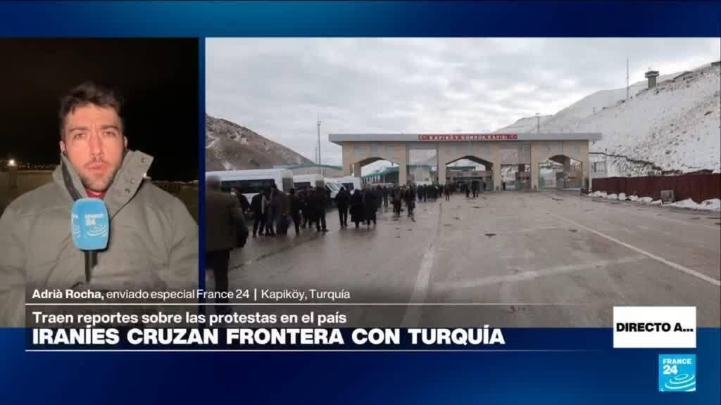 Directo a... Kapiköy y el éxodo de iraníes hacia Turquía por la represión durante las protestas