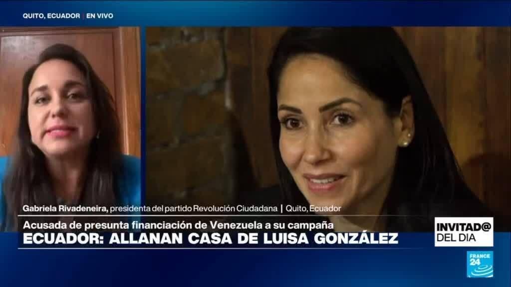 ¿Por qué la Policía ecuatoriana allanó la residencia de la excandidata presidencia Luisa González?