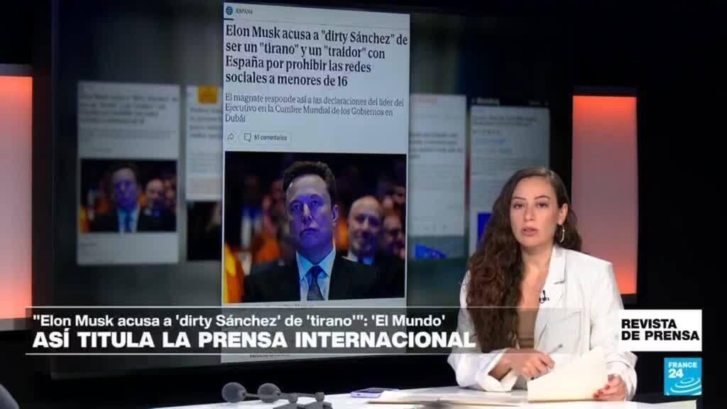 "Elon Musk acusa a 'dirty Sánchez' de ser un 'tirano' y un 'traidor' con España": 'El Mundo'