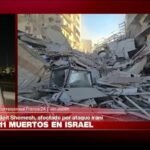 Informe desde Jerusalén: al menos 11 muertos en Israel; Netanyahu promete derrocar al régimen iraní