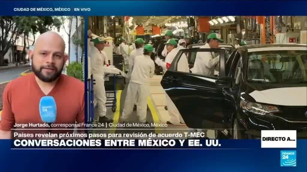 Directo a... Ciudad de México y las negociaciones para revisar el tratado T-MEC