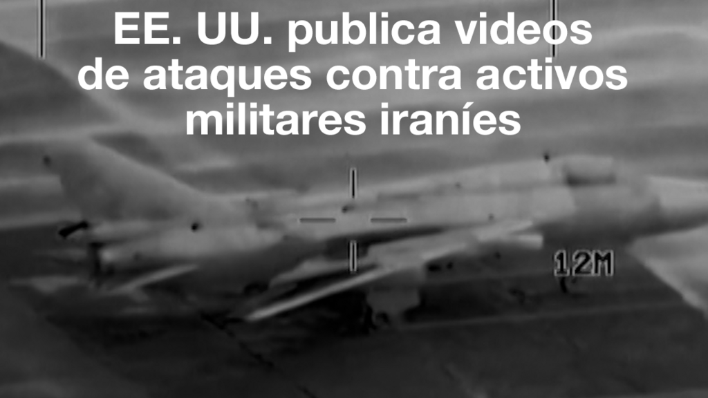 EE. UU. publica videos de su ofensiva en Irán; Teherán "no negociará" con Washington