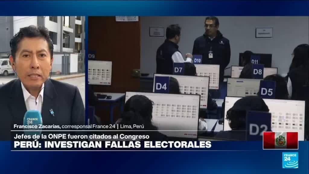 Informe desde Lima: Congreso investiga fallas electorales en las elecciones presidenciales