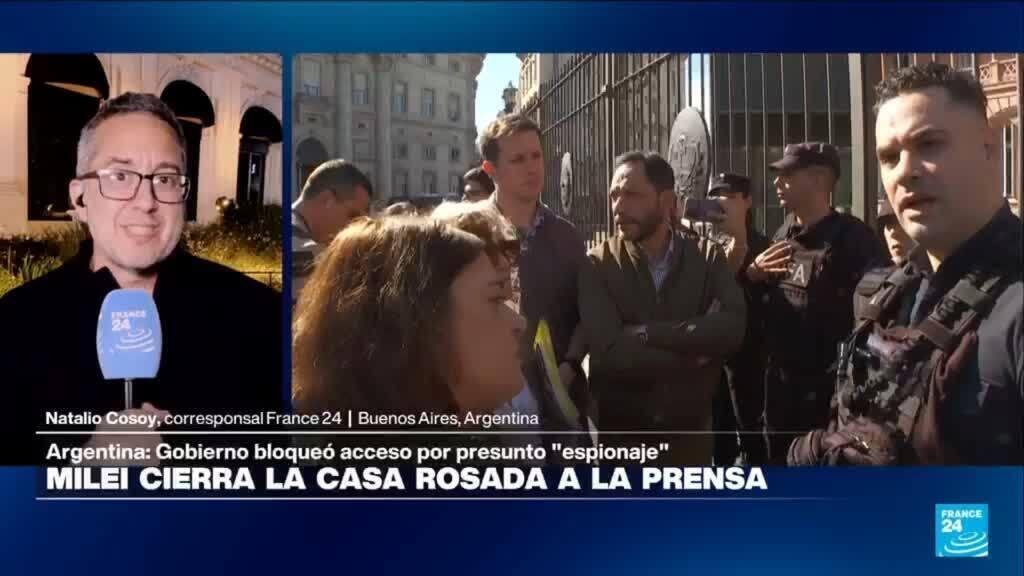 Informe desde Buenos Aires: Milei cierra la Casa Rosada a la prensa