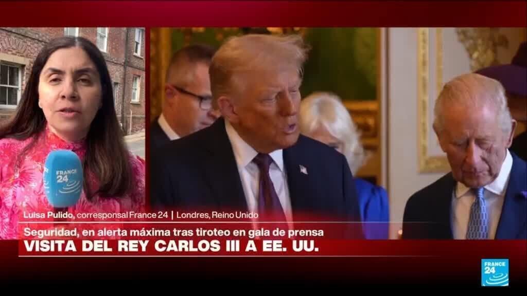 EE. UU. blinda la visita del rey Carlos III tras tiroteo en una gala a la que asistía Trump
