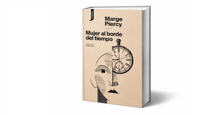 Cómo es la novela de Marge Piercy que anticipó los debates sobre género y salud mental