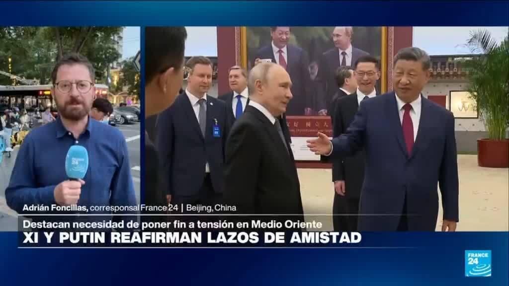 Informe desde Beijing: Putin y Xi critican a Trump y su guerra con Irán