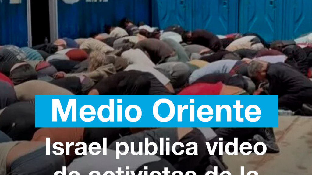 Medio Oriente: Israel publica video de activistas de la flotilla por Gaza atados y de rodillas