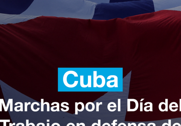 Marchas por el Día del Trabajo en defensa de la soberanía de Cuba
